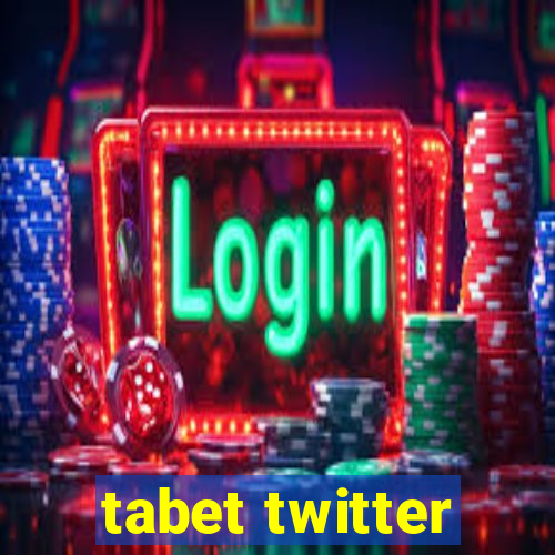 tabet twitter